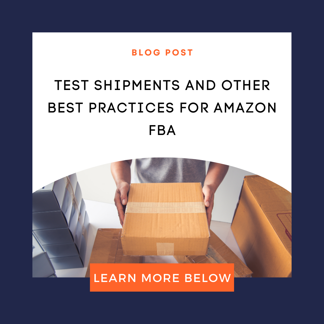 Test Shipments and Other Best Practices for Amazon FBA